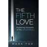 The Fifth Love: Exploring Accounts of the Extraordinary