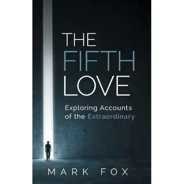 The Fifth Love: Exploring Accounts of the Extraordinary