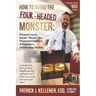 How to Avoid the Four-Headed Monster: Probate Court, Estate Death Taxes, Financial Creditors & Predators and Nursing Homes