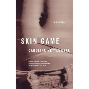 Skin Game: A Memoir