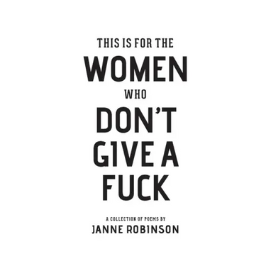 This Is For The Women Who Don't Give A Fuck