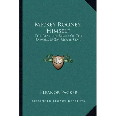 Mickey Rooney, Himself: The Real Life Story Of The Famous MGM Movie Star