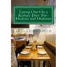Eating Out On a Kidney Diet: Pre-dialysis and Diabetes: Ways To Enjoy Your Favorite Foods