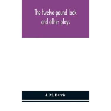 The twelve-pound look: and other plays