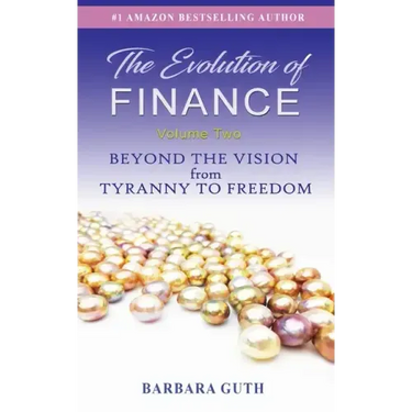 The Evolution of Finance: Beyond the Vision from Tyranny to Freedom