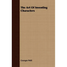The Art Of Inventing Characters