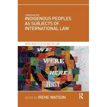 Indigenous Peoples as Subjects of International Law