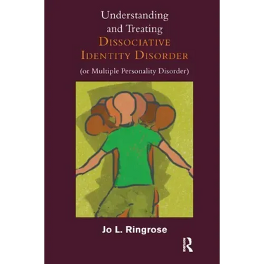 Understanding and Treating Dissociative Identity Disorder (or Multiple Personality Disorder)