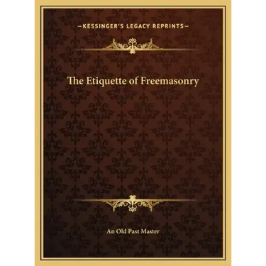 The Etiquette of Freemasonry