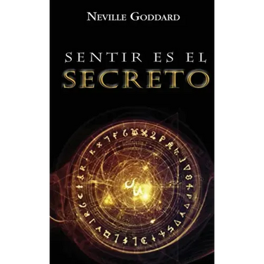 Sentir es el Secreto