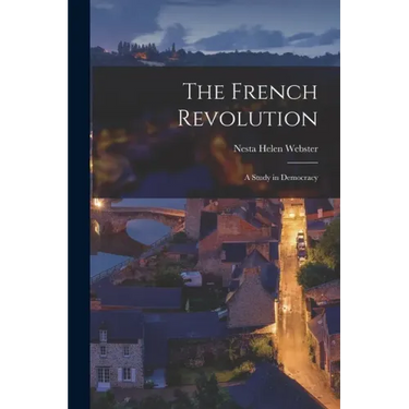 The French Revolution: A Study in Democracy