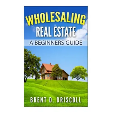 Wholesaling Real Estate: A Beginners Guide