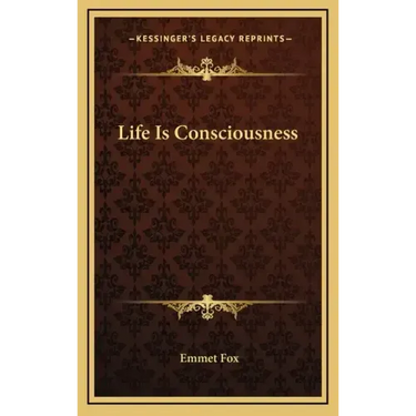 Life Is Consciousness
