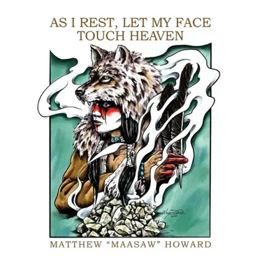 As I Rest, Let My Face Touch Heaven