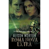 Roma Nova Extra: Short Stories spanning sixteen centuries set in a New Rome