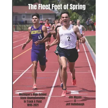 The Fleet Feet of Spring: Michigan's High School State Championships in Track & Field