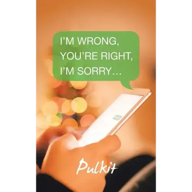 I'm Wrong, You'Re Right, I'm Sorry...