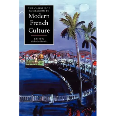 The Cambridge Companion to Modern French Culture