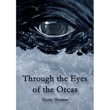 Through the Eyes of the Orcas