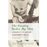 The Country Under My Skin: A Memoir of Love and War