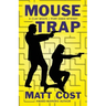 Mouse Trap: A Clay Wolfe / Port Essex Mystery