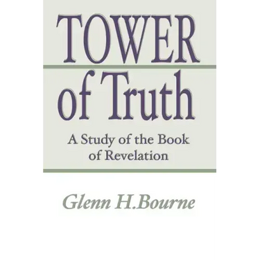 Tower of Truth: A Study of the Book of Revelation