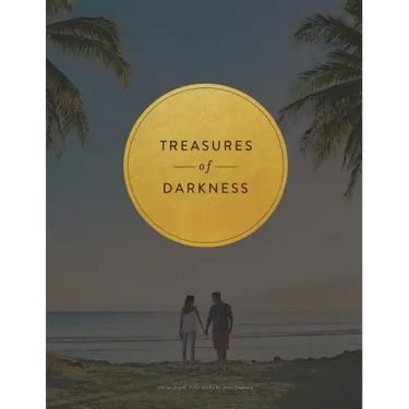 Treasures of Darkness: A Nine Week Bible Study