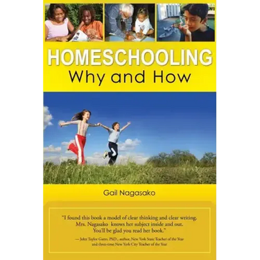 Homeschooling: Why and How