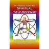 Introduction to Spiritual Self-Defense: A guide to grounding, centering, & shielding for spiritual enhancement