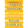 For Parents and Teenagers: Dissolving the Barrier Between You and Your Teen