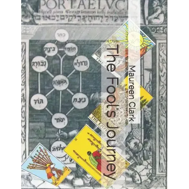 The Fool's Journey: Tarot and the Tree of Life