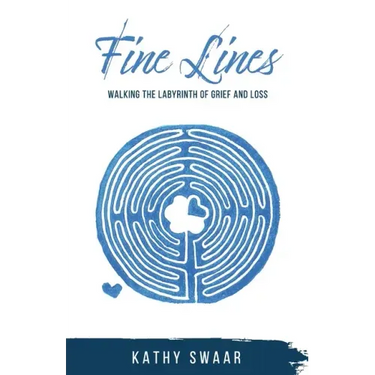 Fine Lines: Walking the Labyrinth of Grief and Loss