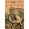 America's Darwin: Darwinian Theory and U.S. Literary Culture