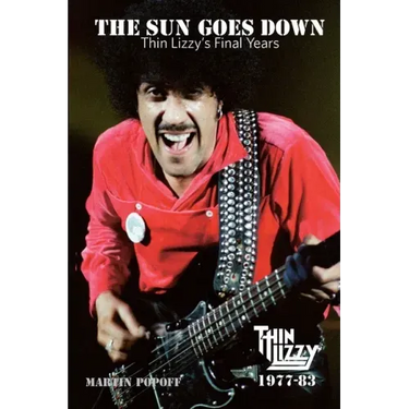 The Sun Goes Down: Thin Lizzy's Final Years