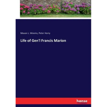 Life of Gen'l Francis Marion