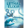 The Lethal Elixir