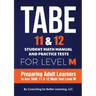 TABE 11 and 12 Student Math Manual and Practice Tests for LEVEL M