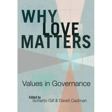 Why Love Matters: Values in Governance