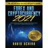 Forex and Cryptocurrency 2021: The Best Methods For Forex And Crypto Trading. How To Make Money Online By Trading Forex and Cryptos With The $11,000