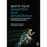 Sports Injury Prevention and Rehabilitation: Integrating Medicine and Science for Performance Solutions