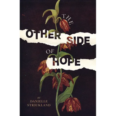 The Other Side of Hope: Flipping the Script on Cynicism and Despair and Rediscovering Our Humanity