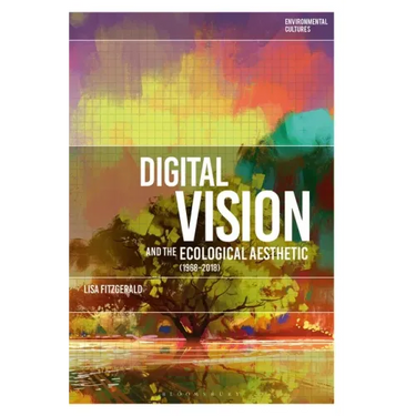 Digital Vision and the Ecological Aesthetic (1968 - 2018)