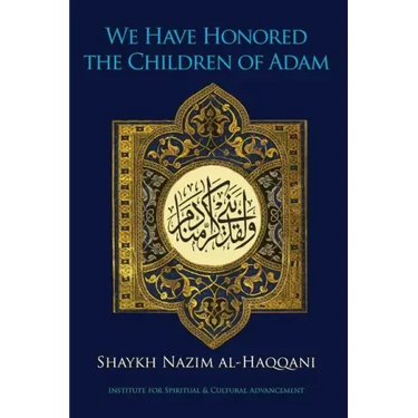 We Have Honored the Children of Adam