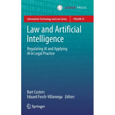 Law and Artificial Intelligence: Regulating AI and Applying AI in Legal Practice