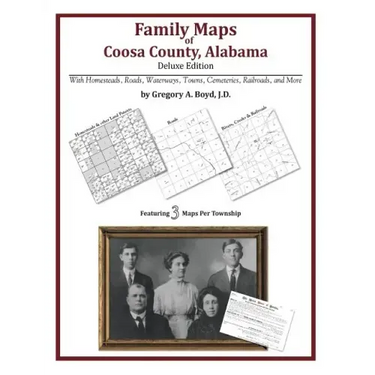 Family Maps of Coosa County, Alabama, Deluxe Edition