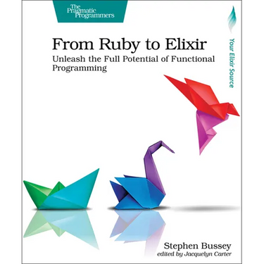 From Ruby to Elixir: Unleash the Full Potential of Functional Programming