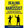 Dealing With A Narcissist: Why You NEED To Understand The Narcissistic Personality Disorder and How To Handle Narcissists. Supply Yourself With a
