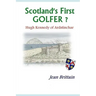 Scotland's First GOLFER? - Hugh Kennedy of Ardstinchar