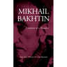 Mikhail Bakhtin: Creation of a Prosaics