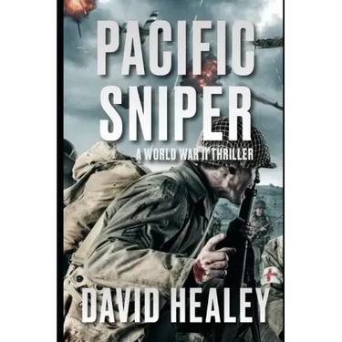 Pacific Sniper: A World War II Thriller
